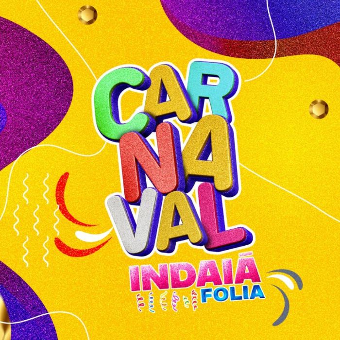 Imagem ilustrativa e informativa com fundo amarelo e as palavras Carnaval Indaia Folia